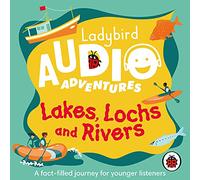 Ladybird Audio Adventures: Lakes, Lochs and Rivers