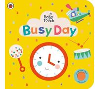 Ladybird - Baby Touch Busy Day A touch-and-feel playbook - Hardback - N245z