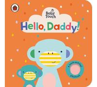 Ladybird Baby Touch: Hello, Daddy Board book Book Ladybird Multicolor