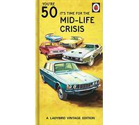 LADYBIRD BOOKS BIRTHDAY CARD AGE 50 'IT'S TIME FOR A MIDLIFE CRISIS' 50TH BIRTHDAY CARD