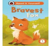 Ladybird Bravest Fox: Read It Yourself - Level 1 Early Reader Hardback Book Ladybird Multicolor