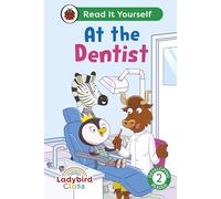 Ladybird Class - At the Dentist: Read It Yourself - Level 2 Developing Reader