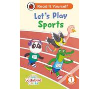 Ladybird Class Let's Play Sports: Read It Yourself - Level 1 Early Reader