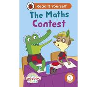 Ladybird Class - The Maths Contest: Read It Yourself - Level 1 Early Reader