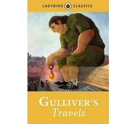Ladybird Classics: Gulliver's Travels by Swift, Jonathan, Ladybird, Ladybird (July 5, 2012) Hardcover