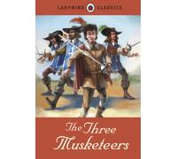 Ladybird Classics: The Three Musketeers – Penguin Books