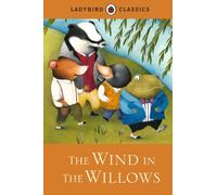 Ladybird Classics: The Wind in the Willows