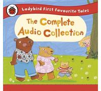 Ladybird First Favourite Tales: The Complete Audio Collection: (Unabridged edition)