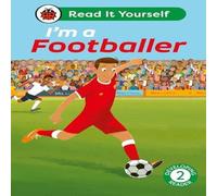 Ladybird I'm a Footballer: Read It Yourself - Level 2 Developing Reader Ladybird Multicolor