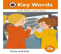 Ladybird Key Words with Peter & Jane Level 2b - Come & Look Hardback Book Ladybird Multicolor