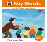 Ladybird Key Words with Peter & Jane Level 9b - Peter's New Kite Ladybird Multicolor
