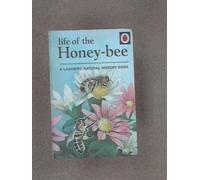 Ladybird. Life of the Honey-Bee. A Ladybird Natural History Book