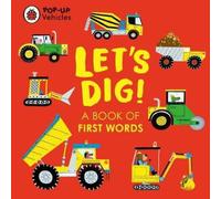 Ladybird Pop-Up Vehicles: Let's Dig : A Book of First Words Board book Ladybird Multicolor