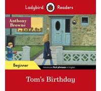 Ladybird Readers Beginner Level - Anthony Browne - Tom's Birthday (ELT Graded Reader)