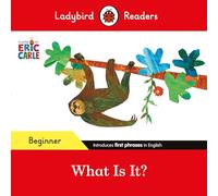 Ladybird Readers Beginner Level - Eric Carle - What Is It? (ELT Graded Reader)