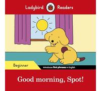 Ladybird Readers Beginner Level - Spot - Spot! (ELT Graded Reader): (Ladybird Readers)