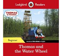 Ladybird Readers Beginner Level - Thomas the Tank Engine - Thomas and the Water Wheel (ELT Graded Reader)