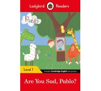 Ladybird Readers Level 1 - Pablo - Are You Sad, Pablo? (ELT Graded Reader)