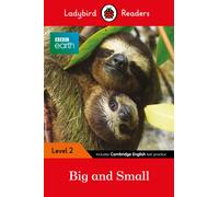 Ladybird Readers Level 2 - BBC Earth - Big and Small (ELT Graded Reader)