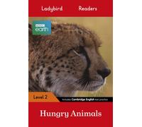 Ladybird Readers Level 2 - BBC Earth - Hungry Animals (ELT Graded Reader)