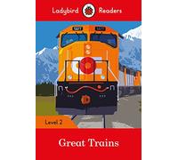 Ladybird Readers Level 2 - Great Trains (ELT Graded Reader): (Ladybird Readers)