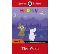 Ladybird Readers Level 2 - Moomin - The Wish (ELT Graded Reader)