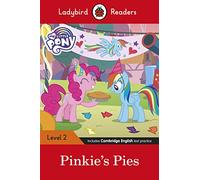 Ladybird Readers Level 2 - My Little Pony - Pinkie's Pies (ELT Graded Reader)