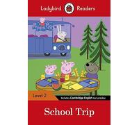 Ladybird Readers Level 2 - Peppa Pig - School Trip (ELT Graded Reader)