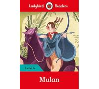 Ladybird Readers Level 4 - Mulan (ELT Graded Reader): (Ladybird Readers)