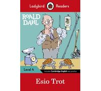 Ladybird Readers Level 4 - Roald Dahl - Esio Trot (ELT Graded Reader)