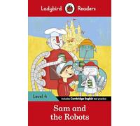 Ladybird Readers Level 4 - Sam and the Robots (ELT Graded Reader): (Ladybird Readers)