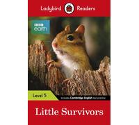 Ladybird Readers Level 5 - BBC Earth - Little Survivors (ELT Graded Reader)