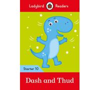 Ladybird Readers Starter Level 10 - Dash and Thud (ELT Graded Reader)