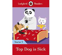 Top Dog is Sick – Ladybird Readers Starter Level 5 – ELT Graded Reader