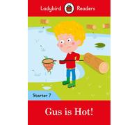 Ladybird Readers Starter Level 7 - Gus is Hot! (ELT Graded Reader)
