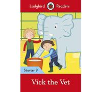 Ladybird Readers Starter Level 9 - Vick the Vet (ELT Graded Reader)