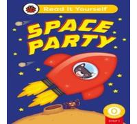 Ladybird Space Party (Phonics Step 1): Read It Yourself - Level 0 Beginner Ladybird Multicolor