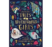 Ladybird Tales of Adventurous Girls: With an Introduction From Jacqueline Wilson (Ladybird Tales of... Treasuries)