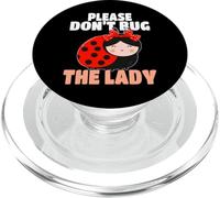 Ladybug Don't Bug The Lady Womens Girls Ladybugs PopSockets PopGrip for MagSafe
