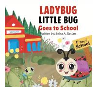LADYBUG LITTLE BUG: Goes To School