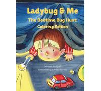 Ladybug & Me: The Bedtime Bug Hunt: Coloring Edition