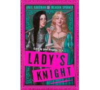 Lady's Knight: The most outrageously funny cosy fantasy YA of 2025 from two NYT bestselling authors