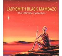 Ladysmith Black Mambazo – The Ultimate Collection