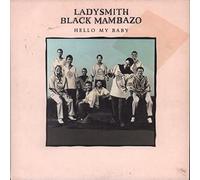 Ladysmith Black Mambazo - Hello My Baby