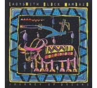 LADYSMITH BLACK MAMBAZO: JOURNEY OF DREAMS - CD
