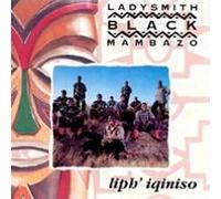 Ladysmith Black Mambazo - Liph'iqiniso