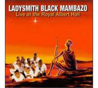 Ladysmith Black Mambazo - Live at the Royal Albert