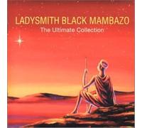 Ladysmith Black Mambazo – The Ultimate Collection