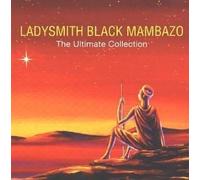 Ladysmith Black Mambazo - The Ultimate Collection
