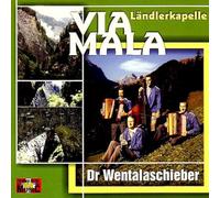 Ländlerkapelle Via Mala - Dr Wentalaschieber